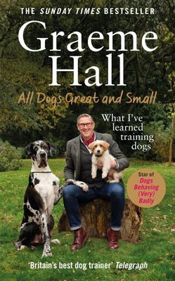 All dogs great and small - Graeme Hall - Hardback - Used