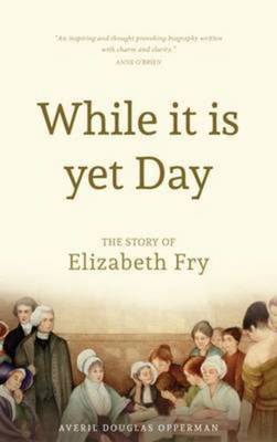 While it is yet day - Averil Douglas Opperman - Hardback - Used