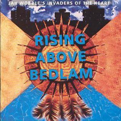 Jah Wobble's Invaders of the Heart - Rising Above Bedlam CD Album - Used