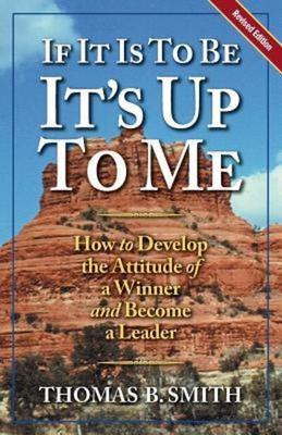 If it is to be, it's up to me - Thomas B Smith - Book - Used