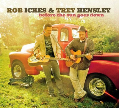 Rob Ikes & Trey Hensley - Before the Sun Goes Down CD Album - Used