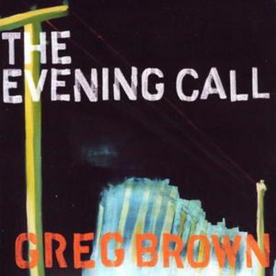 Greg Brown - The Evening Call CD Album - Used