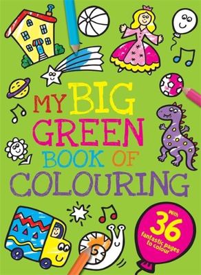 My Big Green Book of Colouring - Igloo Books - Paperback - Used