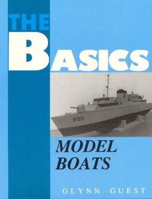 The basics of - model boats - Glynn Guest - Paperback - Used