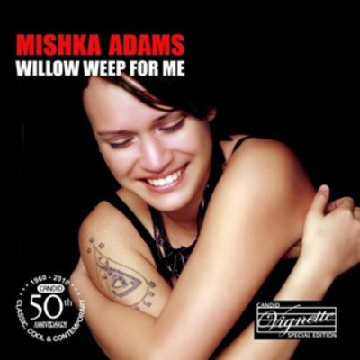 Mishka Adams - Willow Weep for Me CD Album - Used