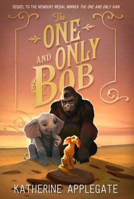 The one and only Bob - Katherine Applegate - Paperback - Used