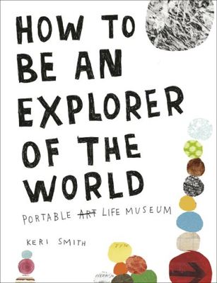 How to be an explorer of the world - Keri Smith - Paperback - Used