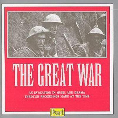 Various Artists - The Great War: AN EVOCATION IN MUSIC AND DRAMA THROUGH RECORDINGS MADE AT T CD Album - Used