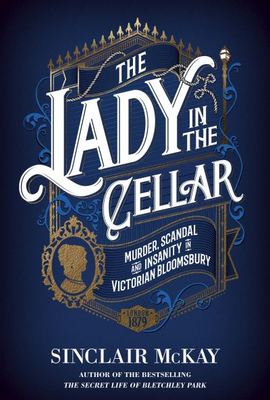 The lady in the cellar - Sinclair McKay - Hardback - Used