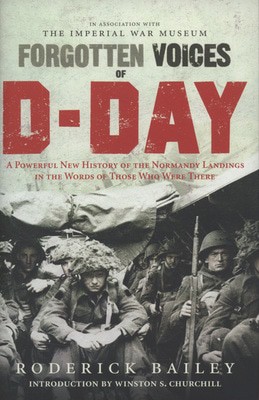 Forgotten voices of D-Day - Roderick Bailey - Hardback - Used
