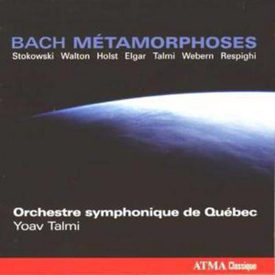 Johann Sebastian Bach - Metamorphoses (Talmi, Orchestre Symphonique De Quebec) CD Album - Used