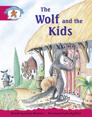 Literacy Edition Storyworlds Stage 5, Once Upon A Time World, The Wolf and the Kids - Paperback - Used