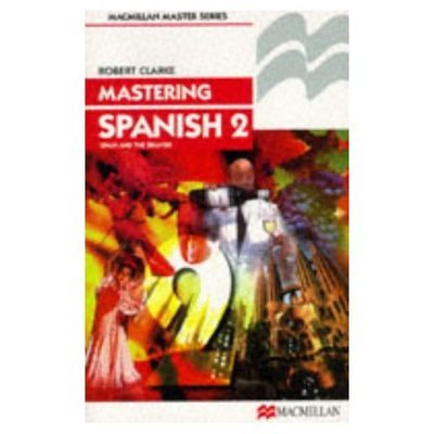 Mastering Spanish 2 - Robert P. Clarke - Paperback - Used