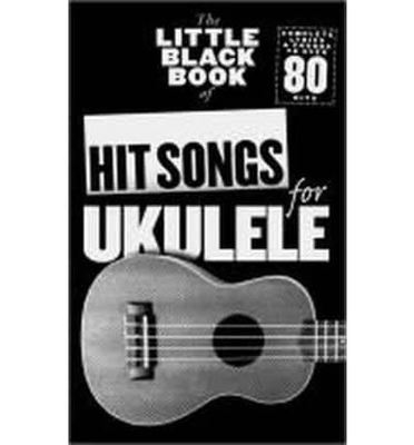 The Little Black Book of Hit Songs for Ukulele Uke Book - Paperback - Used