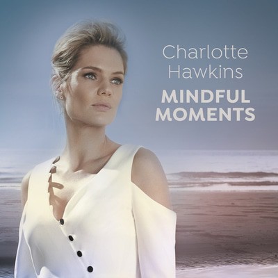 Various Composers - Charlotte Hawkins: Mindful Moments CD Album - Used