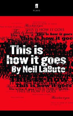This is how it goes - Neil LaBute - Paperback - Used