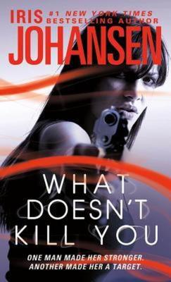 What Doesn't Kill You - Iris Johansen - Paperback - Used