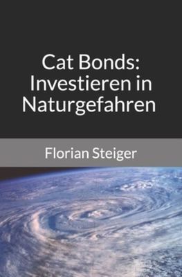 Cat Bonds - Florian Steiger - Paperback - Used