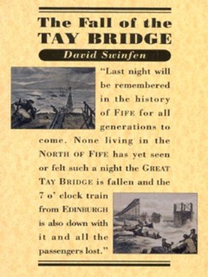 The fall of the Tay bridge - David B. Swinfen - Paperback - Used