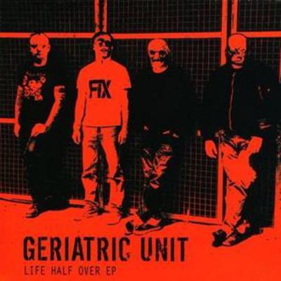 Geriatric Unit - Life Half Over CD Album - Used