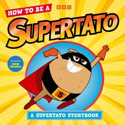 How to be a Supertato - Paperback - Used