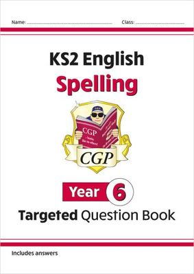 KS2 English Year 6 Spelling Targeted Question Book (with Answers) - CGP Books - Paperback - Used
