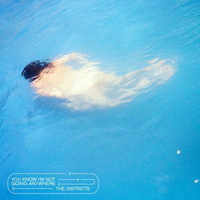 The Districts - You Know I'm Not Going Anywhere CD Album - Used
