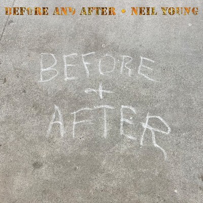 Neil Young — Before and After