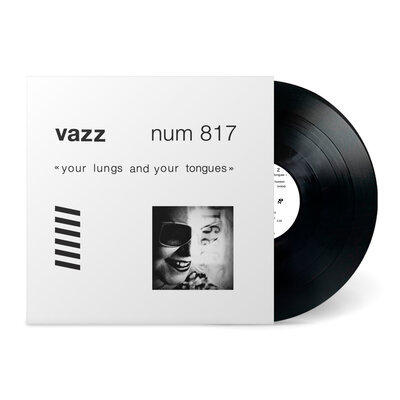 Vazz — Your Lungs and Your Tongues