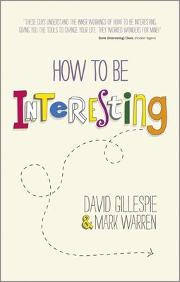 How to be interesting - David Gillespie - Paperback - Used