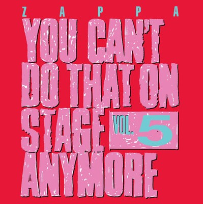 Frank Zappa - You Can't Do That On Stage Anymore - Volume 5 CD Album - Used