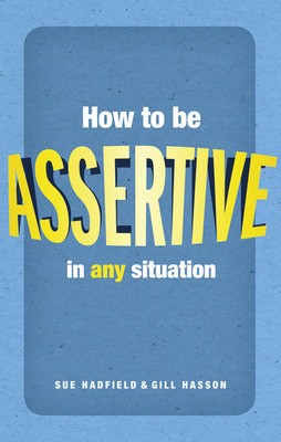 How to be assertive in any situation - Sue Hadfield - Paperback - Used