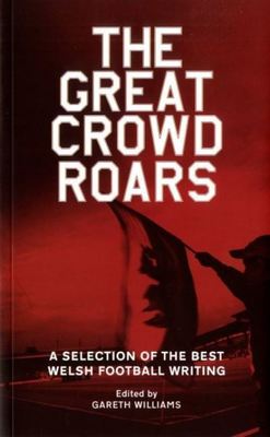 The great crowd roars - Gareth Williams - Paperback - Used