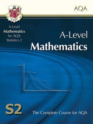 A2-Level Maths for AQA - Statistics 2: Student Book - CGP Books - Paperback - Used