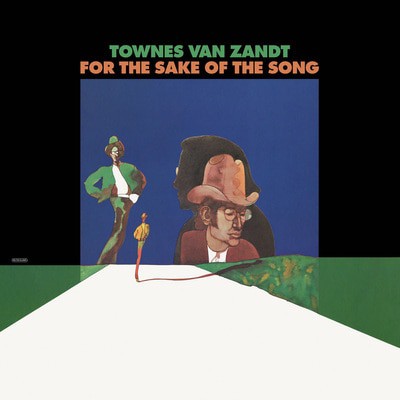 Townes Van Zandt — For the Sake of the Song