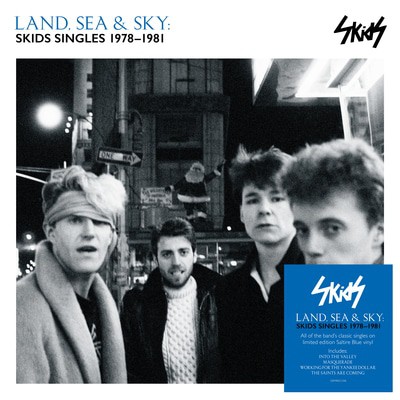 Skids — Land, Sea & Sky: Skids Singles 1978-1981