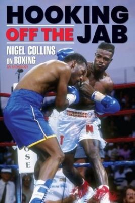 Hooking Off the Jab - Nigel Collins - Paperback - Used