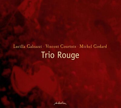 Lucilla Galeazzi, Vincent Courtois & Michel Godard - Trio Rouge CD Album - Used