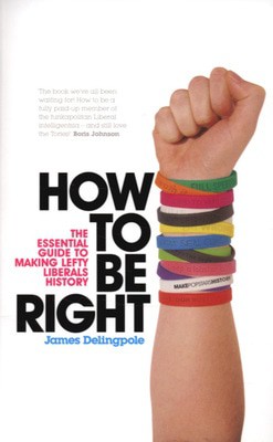 How to be right - James Delingpole - Paperback - Used
