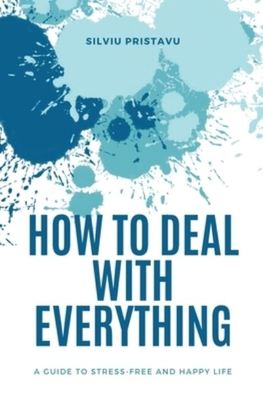 How to Deal With Everything - Pristavu Silviu - Digital download and online - Used