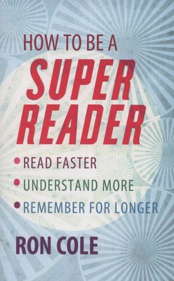 How to be a super reader - Ron Cole - Paperback - Used