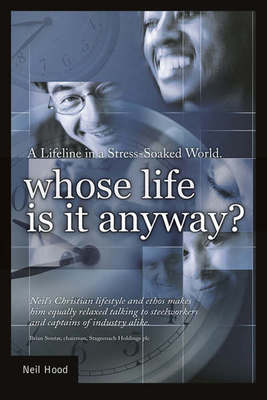 Whose Life Is It Anyway? - Neil Hood - Paperback - Used