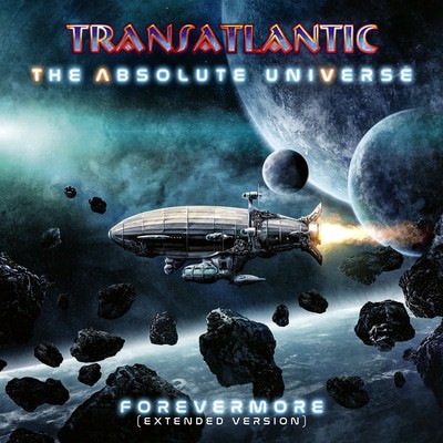 Transatlantic — The Absolute Universe: Forevermore: (Extended Version)