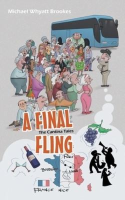 A FINAL FLING - Michael Whyatt Brookes - Paperback - Used