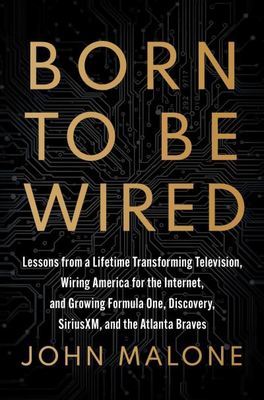 Born to be wired - John Malone - Hardback - Used