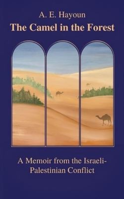 The Camel in the Forest - A E Hayoun - Paperback - Used