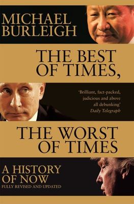 The best of times, the worst of times - Michael Burleigh - Paperback - Used