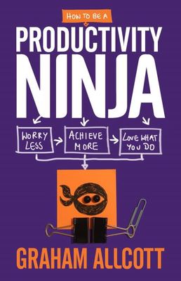 How to be a productivity ninja - Graham Allcott - Paperback - Used