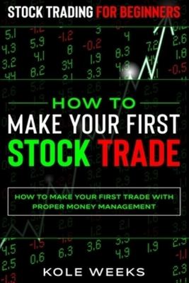 Stock Trading For Beginners - Kole Weeks - Paperback - Used