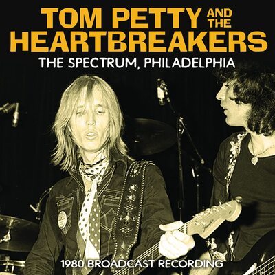 Tom Petty and the Heartbreakers - The Spectrum, Philadelphia: 1980 Broadcast Recording CD Album - Used